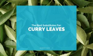 Substitutes for Curry Leaves