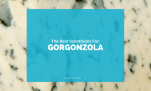 Substitutes for Gorgonzola Cheese