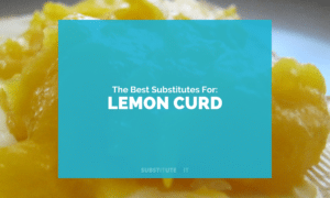Substitutes for Lemon Curd