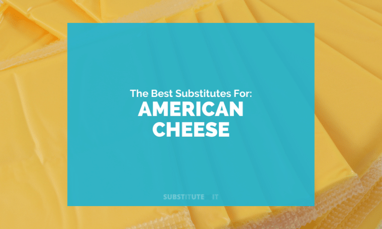 Substitutes for American Cheese