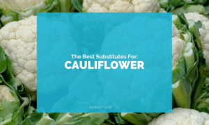 Substitutes for Cauliflower