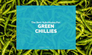 Substitutes for Green Chillies