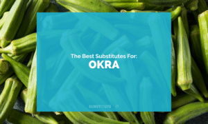 Substitutes for Okra