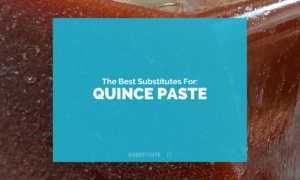 Substitutes for Quince Paste 1