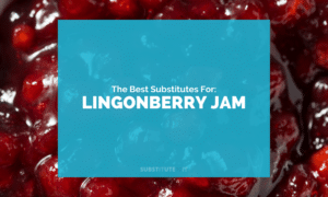 Substitutes for Ligonberry Jam