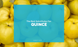 Substitutes for Quince