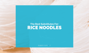 Substitutes for Rice Noodles