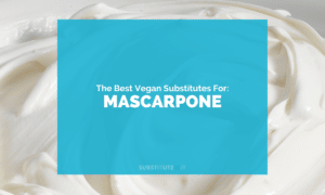 Vegan Substitutes for Mascarpone