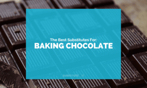 Substitutes for Baking Chocolate