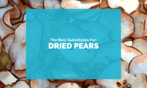 Substitutes for Dried Pears